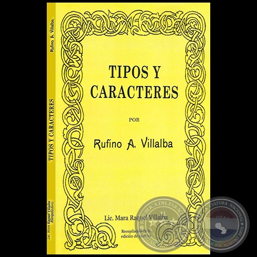 TIPOS Y CARACTERES   Por RUFINO A. VILLALBA - Año 2014